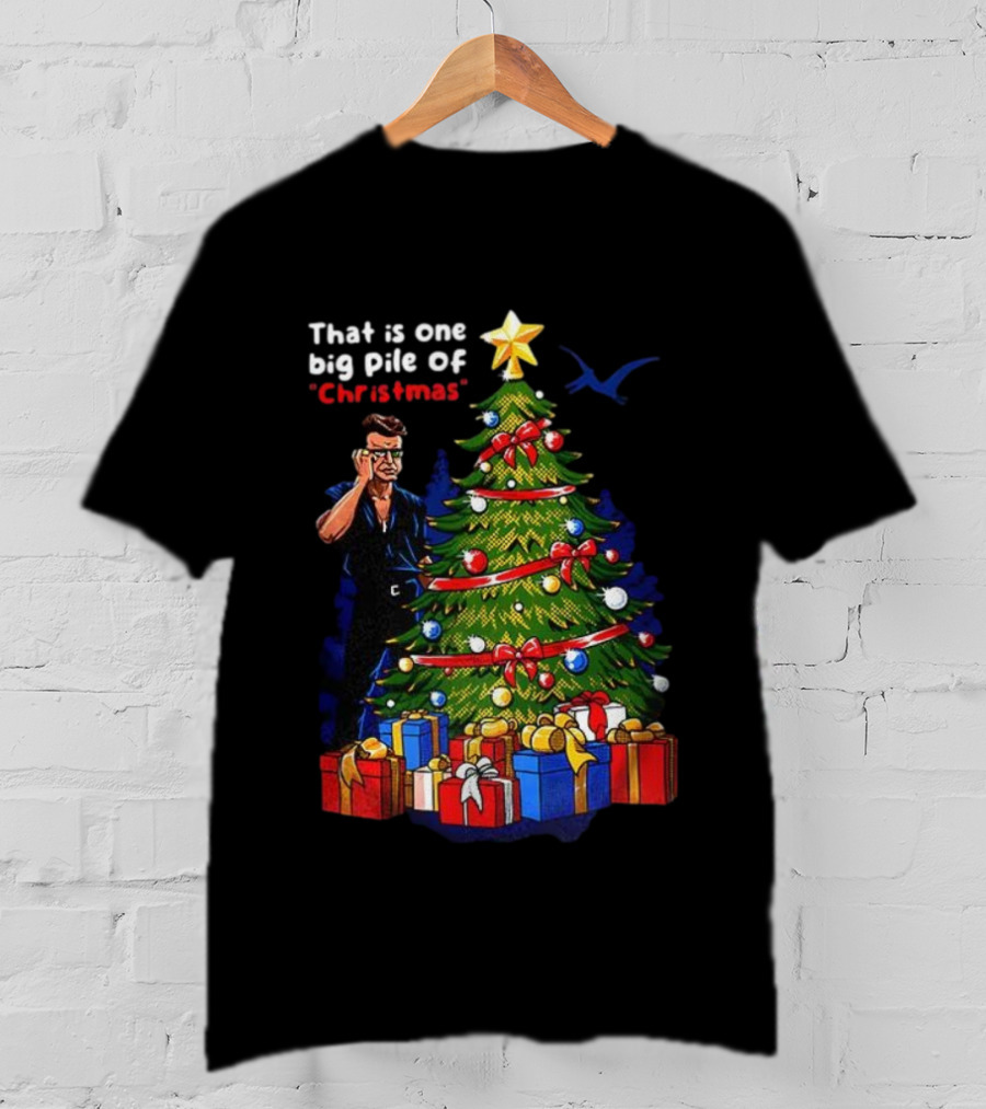 Malcolm Jurassic Park That Is One Big Pile Of Christmas Tree Gifts T-Shirt