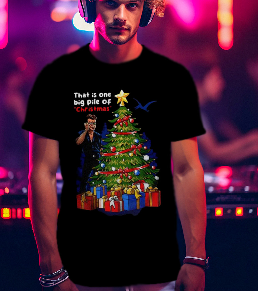 Malcolm Jurassic Park That Is One Big Pile Of Christmas Tree Gifts T-Shirt