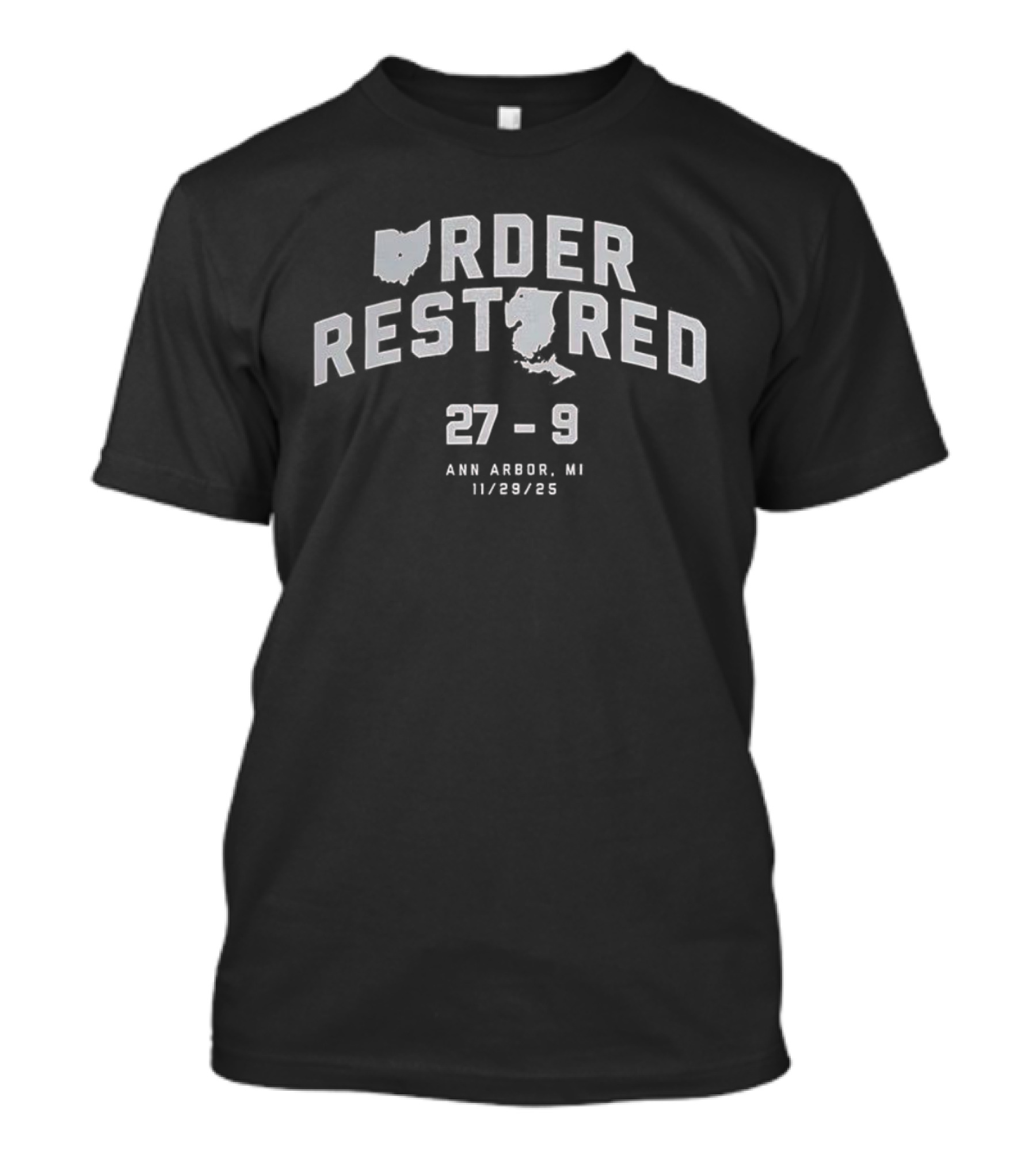 Order Restored 27-9 Ann Arbor MI 11-25-23 Ohio Vs Michigan T-Shirt