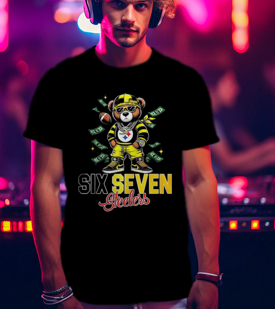 Pittsburgh Steelers Teddy Bear Gangster Six Seven Football Money T-Shirt