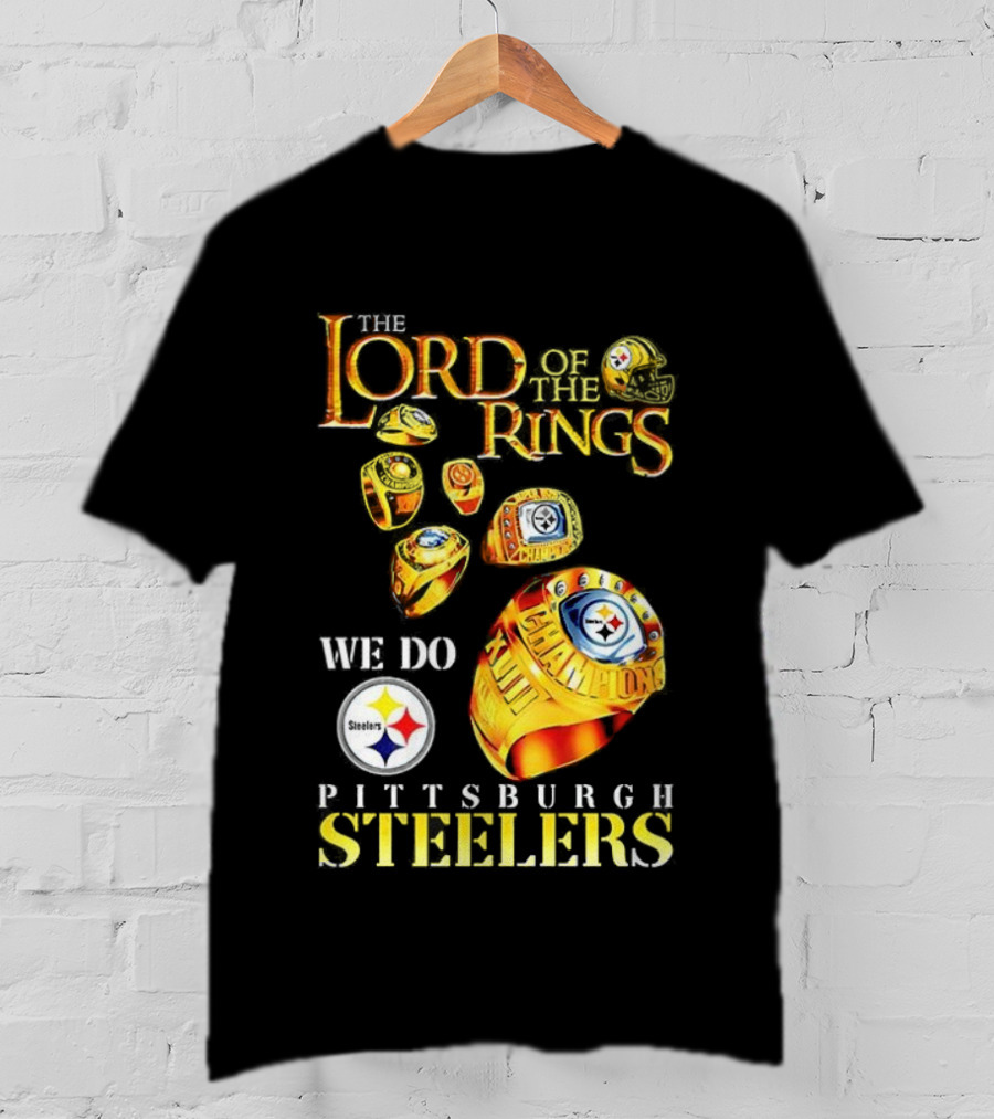The Lord Of The Rings We Do Championship Pittsburgh Steelers T-Shirt