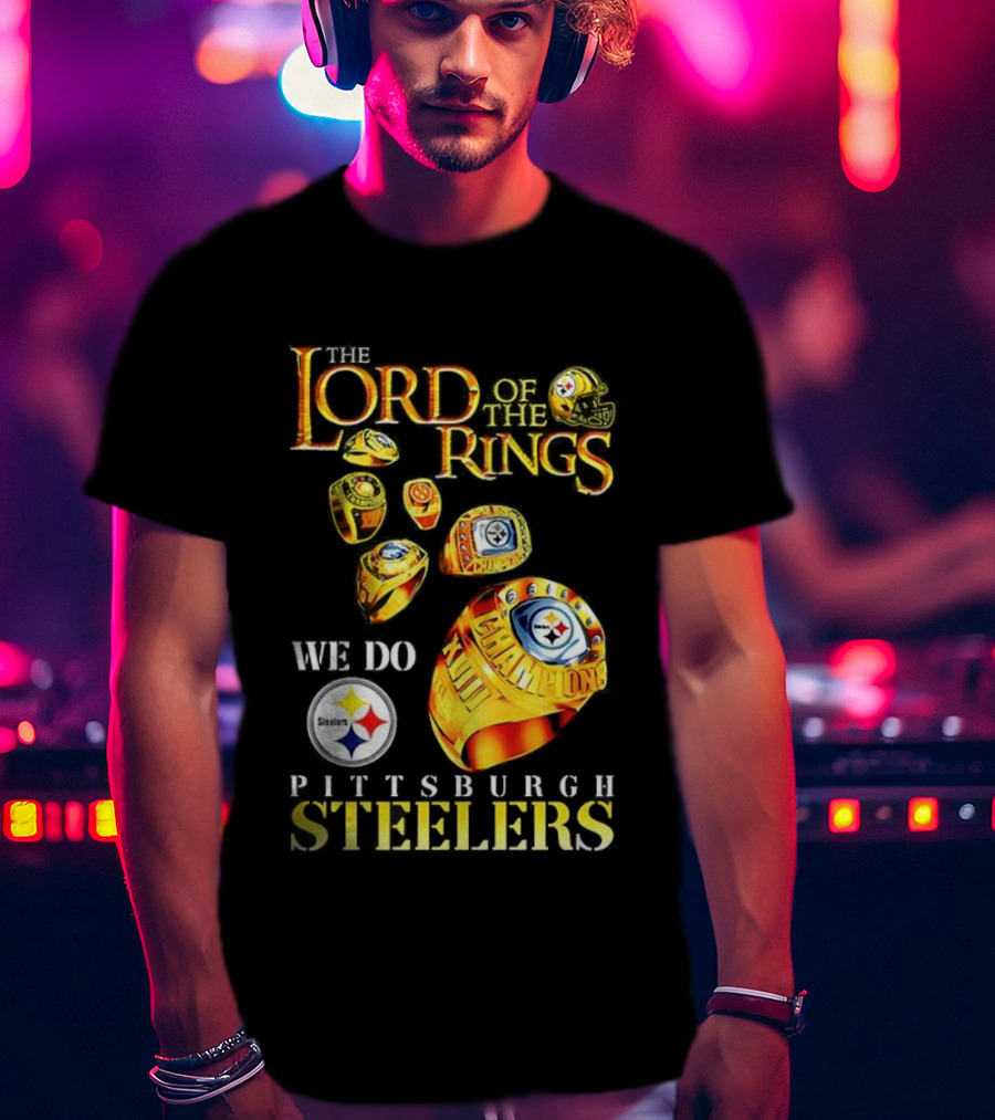 The Lord Of The Rings We Do Championship Pittsburgh Steelers T-Shirt