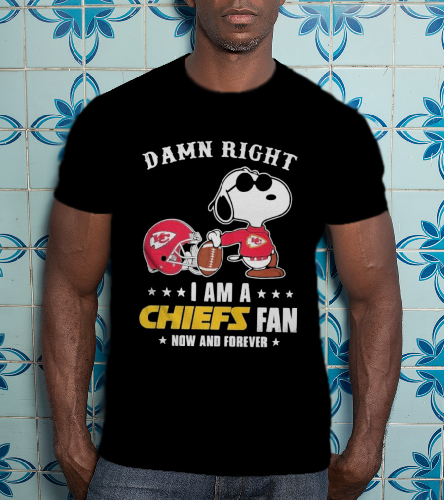 Damn Right I Am A Chiefs Fan Now And Forever Snoopy Kansas City Chiefs T-Shirt