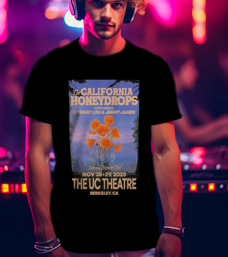 The California Honeydrops With Friends Lindsay Lou Jimmy James Redwood Highway Tour Nov 28-29 2025 The UC Theatre Berkeley CA T-Shirt
