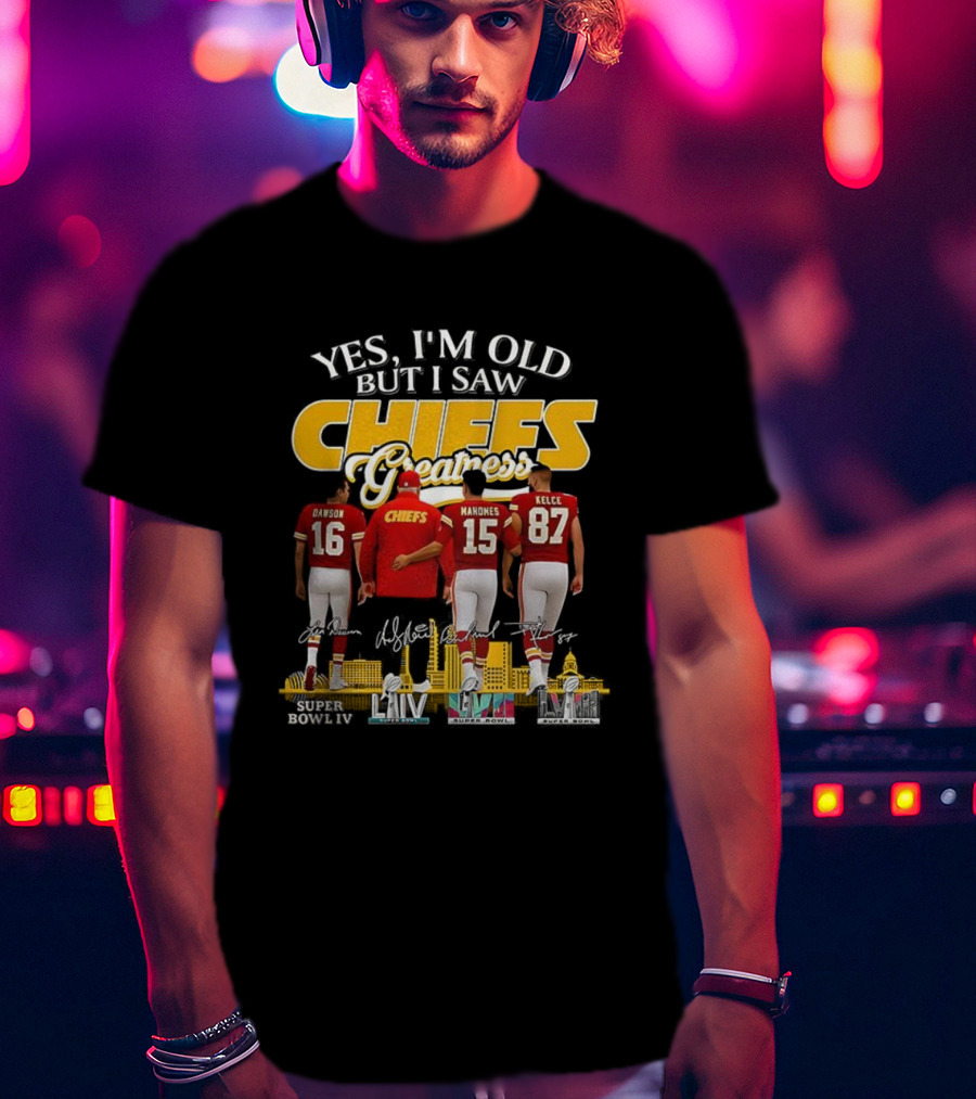 Yes I’m Old But I Saw Chiefs Greatness Dawson Mahomes Kelce Skyline T-Shirt