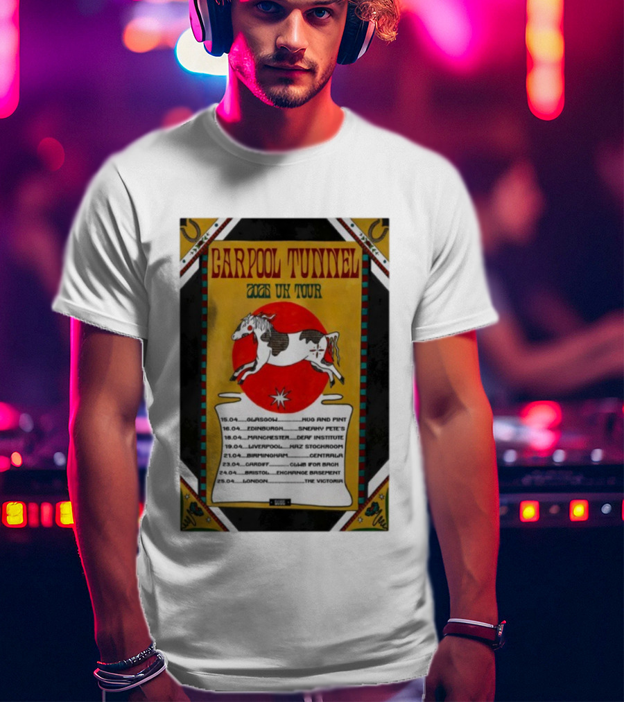Carpool Tunnel 2025 UK Tour Glasgow London Venue Dates T-Shirt