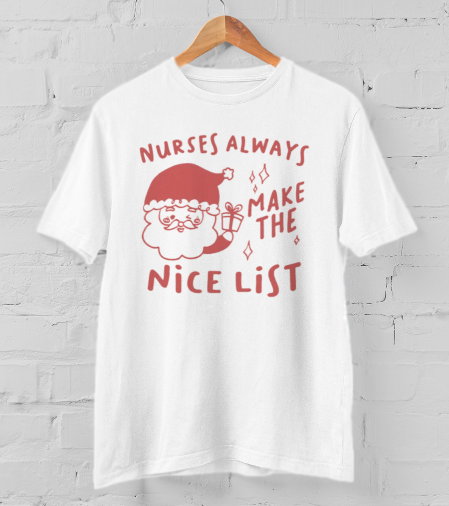 Nurses Always Make The Nice List Santa Graphic T-Shirt