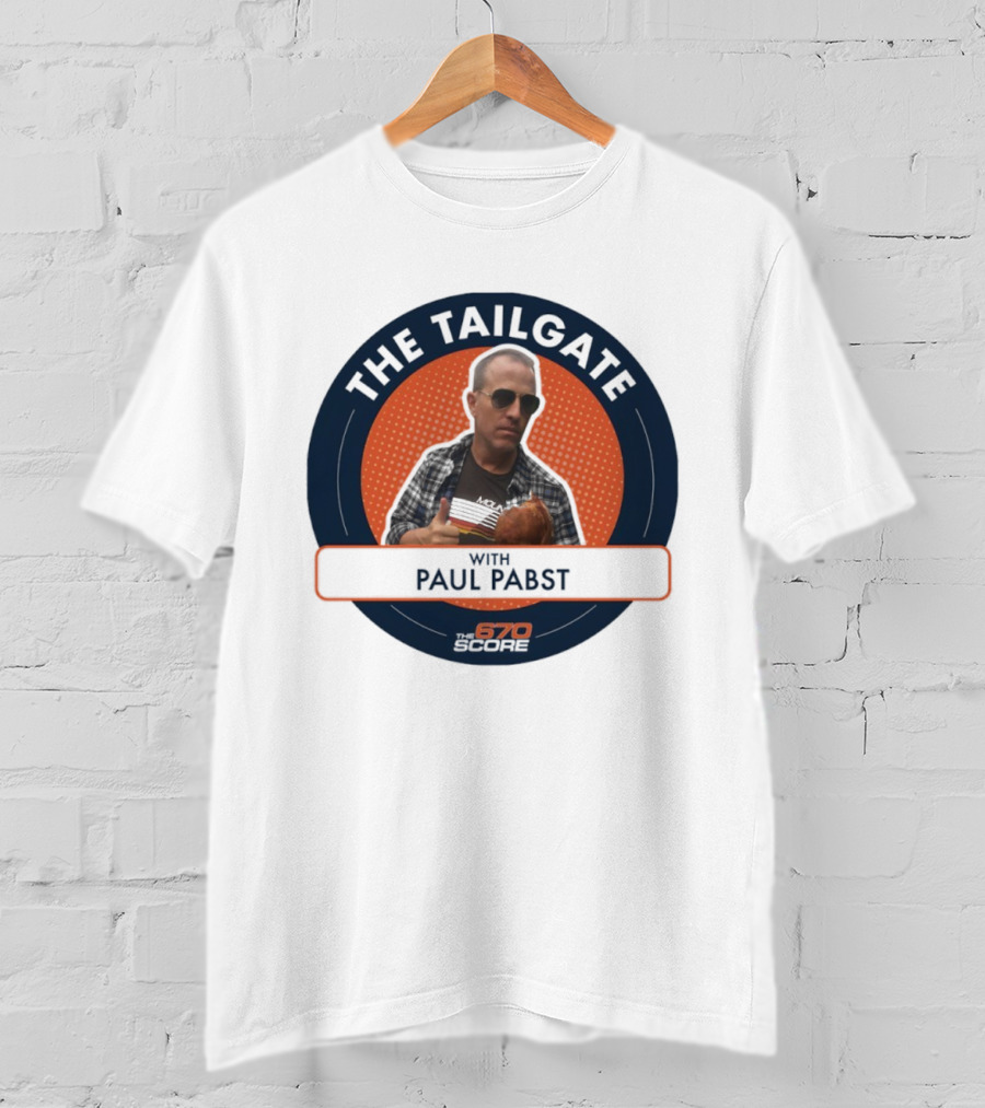 The Tailgate With Paul Pabst 670 The Score Playoffs Cookout Edition T-Shirt