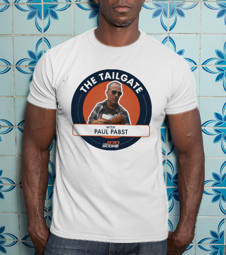 The Tailgate With Paul Pabst 670 The Score Playoffs Cookout Edition T-Shirt
