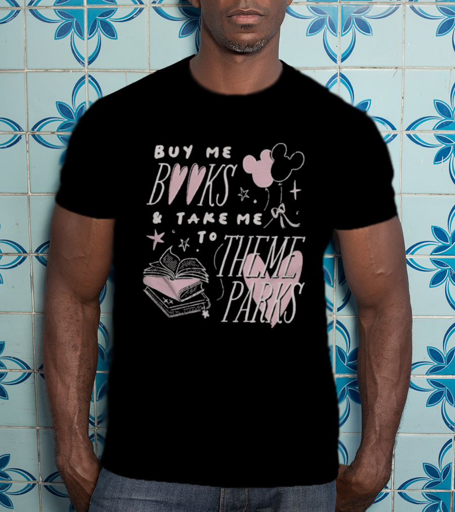 Buy Me Books Take Me To Theme Parks Mickey Balloons Heart Stack T-Shirt