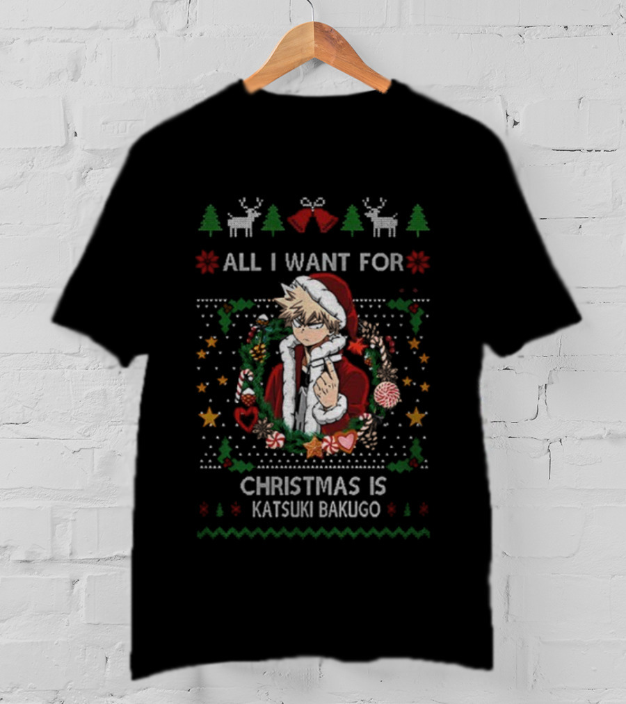 All I Want For Christmas Is Katsuki Bakugo Christmas Santa Reindeer Trees T-Shirt