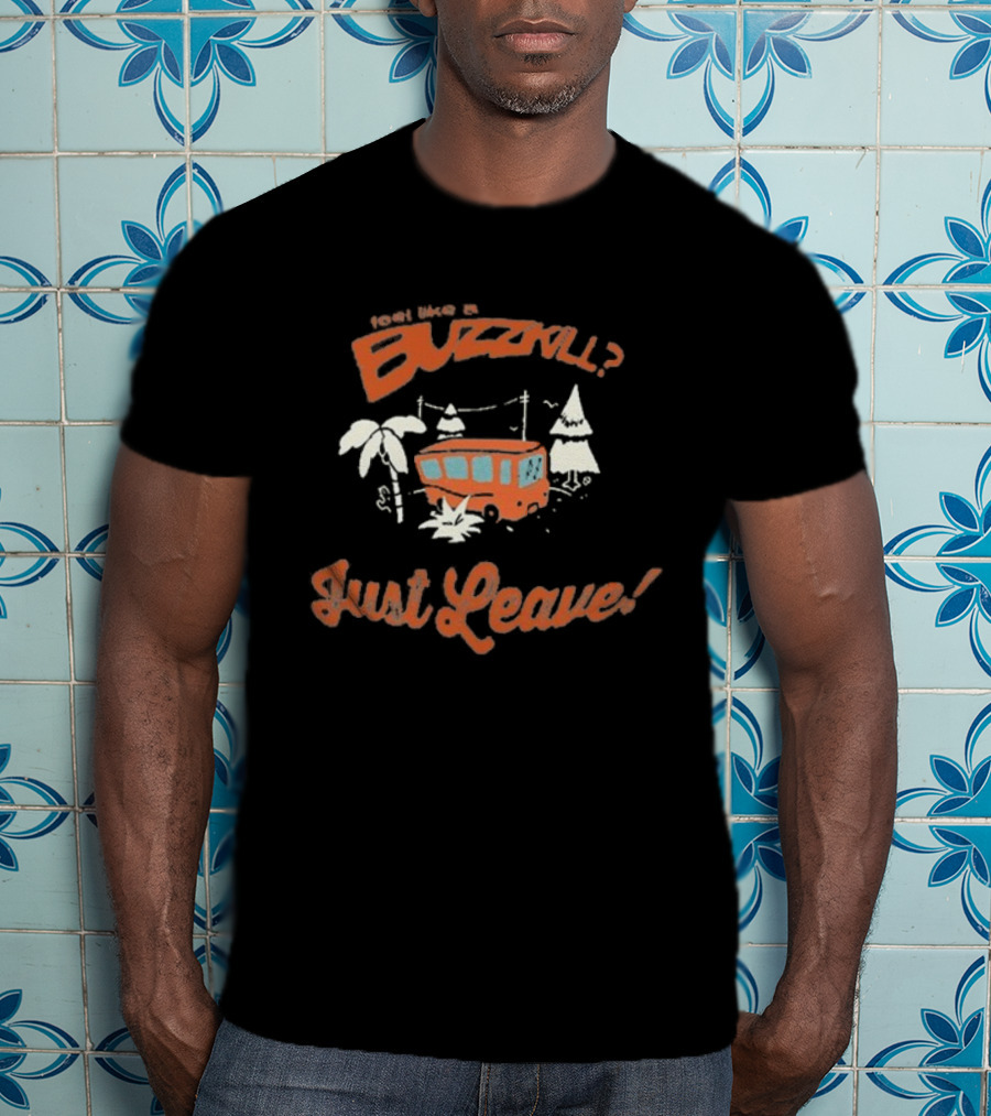Feel Like A Buzzkill Just Leave World Tour 2025 Bus Lyn Lapid T-Shirt
