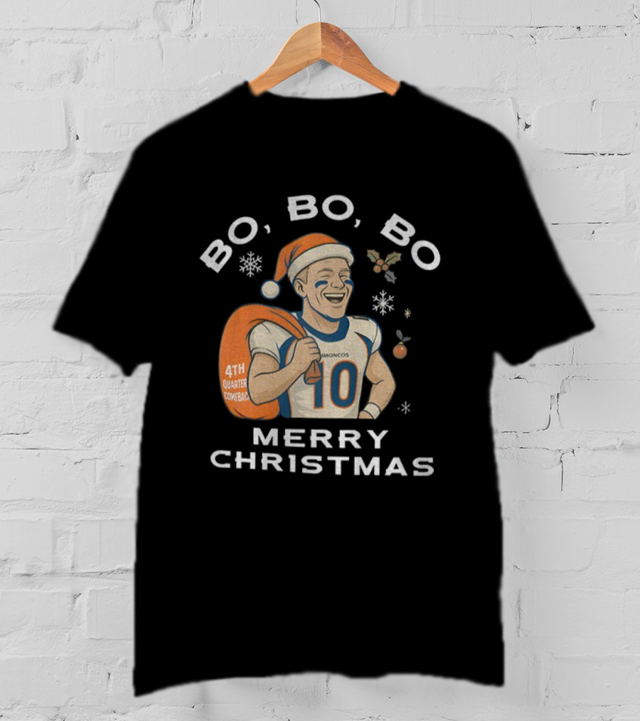 Bo Bo Bo 4th Quarter Comeback Merry Christmas Football Broncos T-Shirt