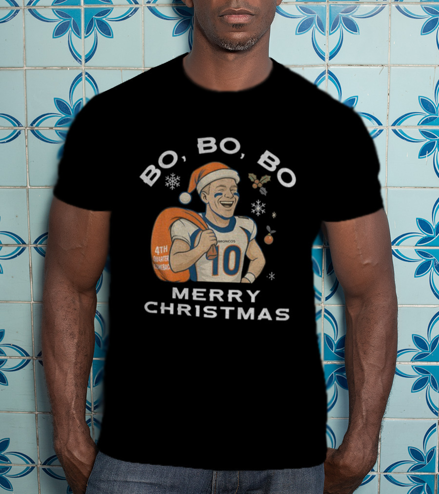 Bo Bo Bo 4th Quarter Comeback Merry Christmas Football Broncos T-Shirt