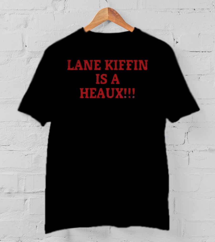 Lane Kiffin Is A Heaux LSU Tigers Football Fan Tee T-Shirt