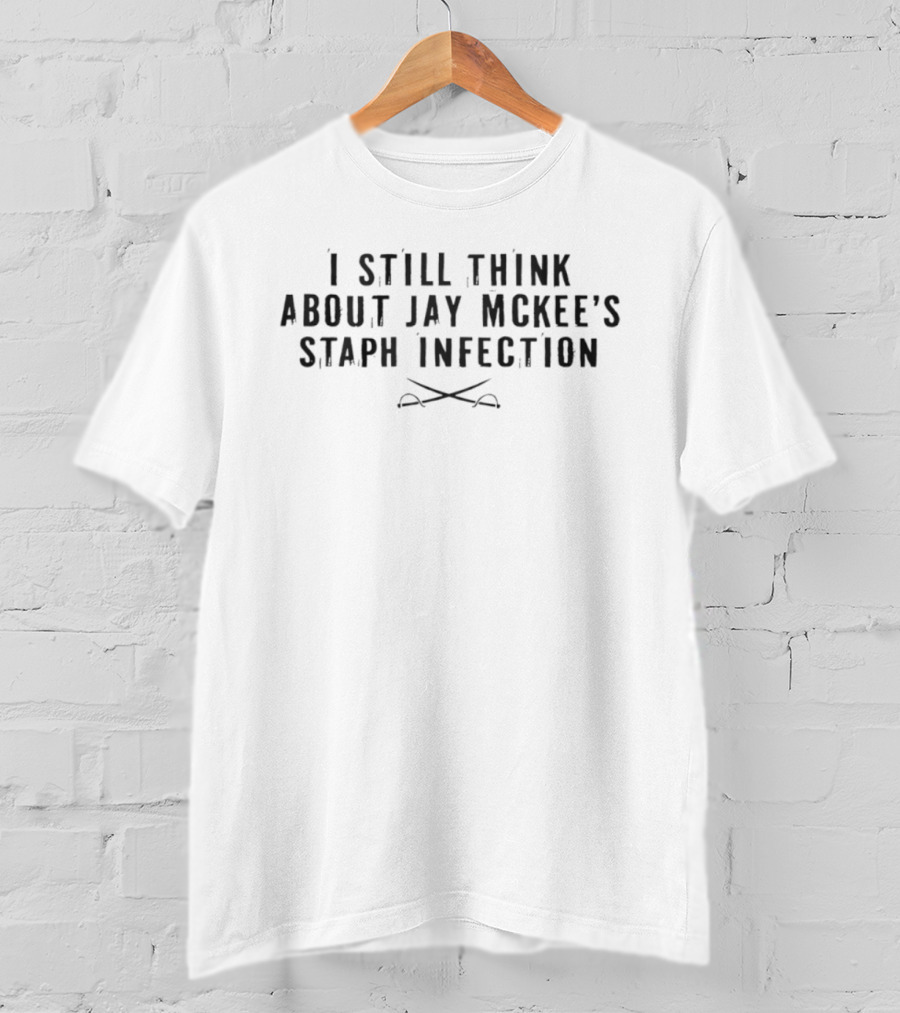 I Still Think About Jay McKee's Staph Infection Hockey Reference Origin T-Shirt