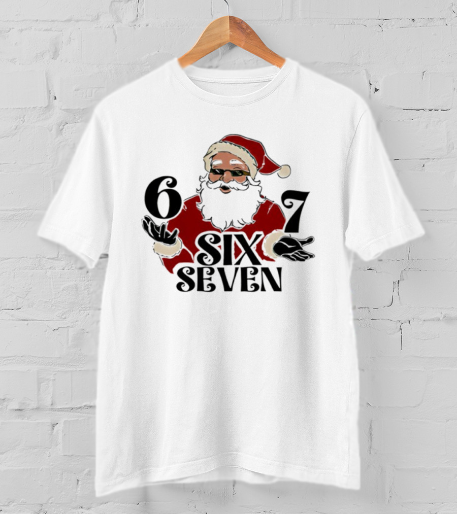 Santa Claus Christmas 6 7 SIX SEVEN T-Shirt