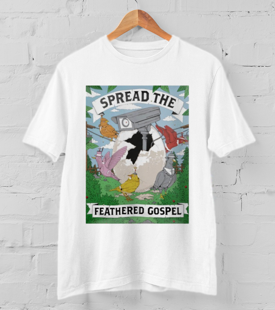 Spread The Feathered Gospel Surveillance Birds Cracked Egg Scene T-Shirt