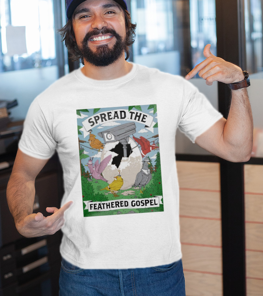 Spread The Feathered Gospel Surveillance Birds Cracked Egg Scene T-Shirt
