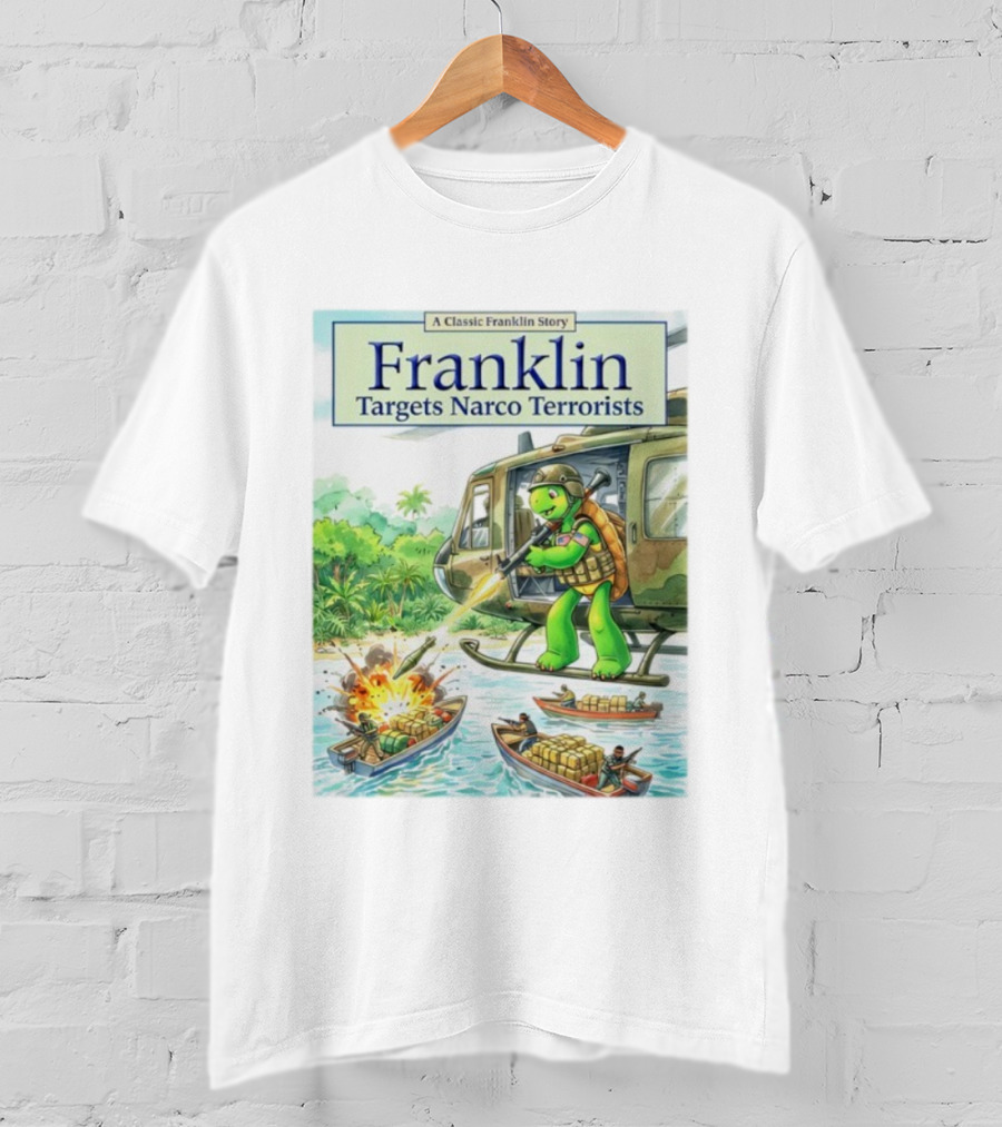Franklin Targets Narco Terrorists A Classic Franklin Story Helicopter Adventure T-Shirt