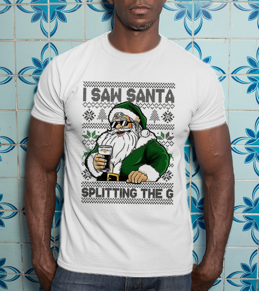 I Saw Santa Drinking Beer Splitting The G Ugly Christmas T-Shirt