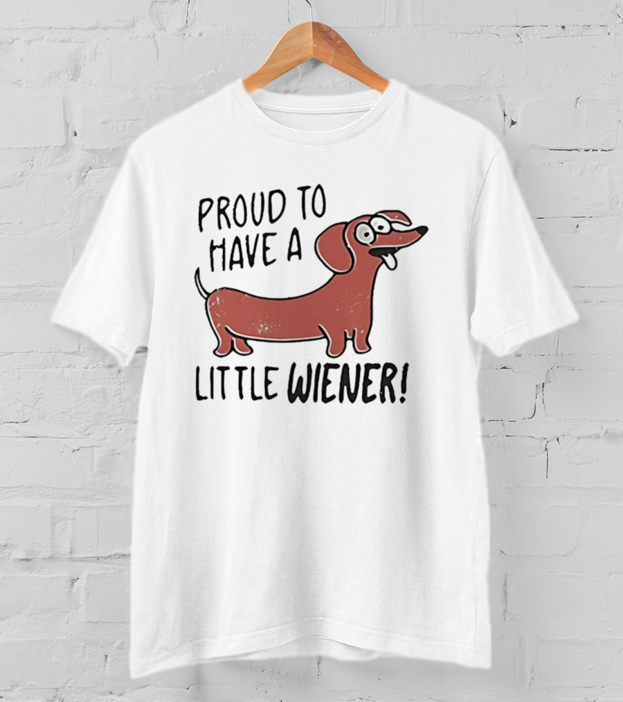 Proud To Have A Little Wiener Dachshund Funny Dog Cartoon T-Shirt