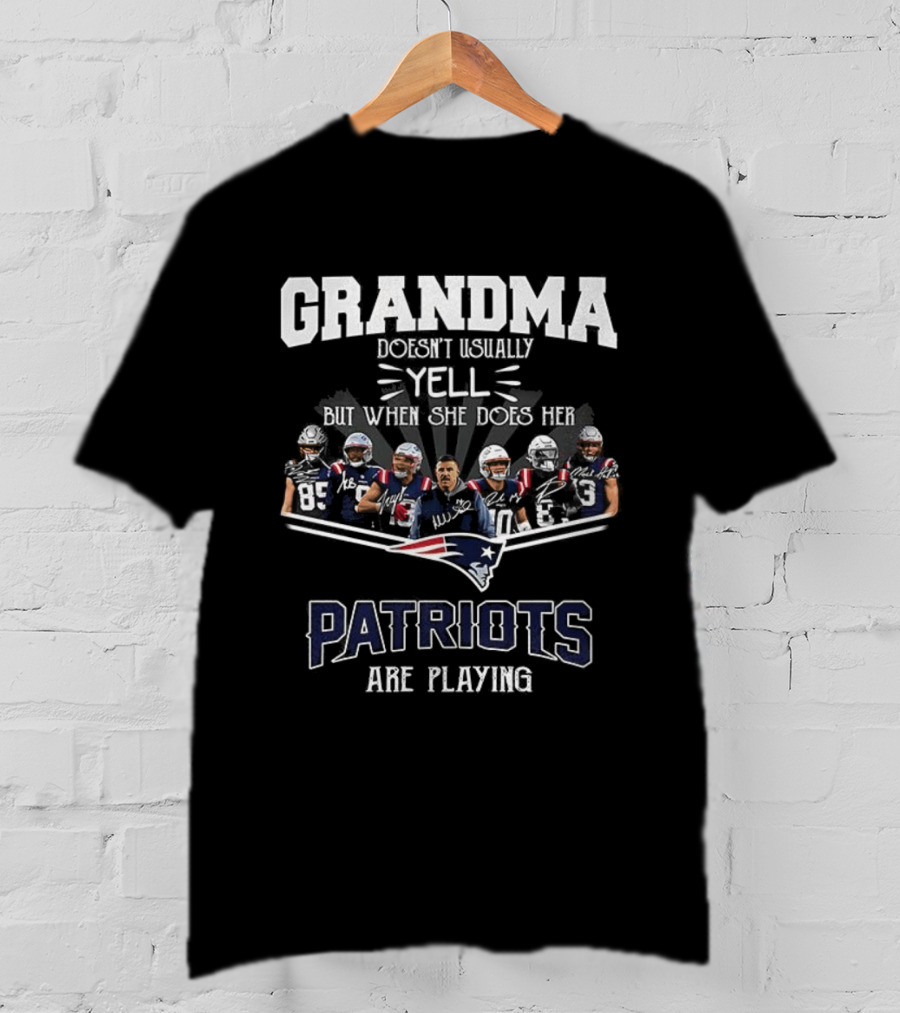 Grandma Doesn’t Usually Yell New England Patriots Are Playing T-Shirt
