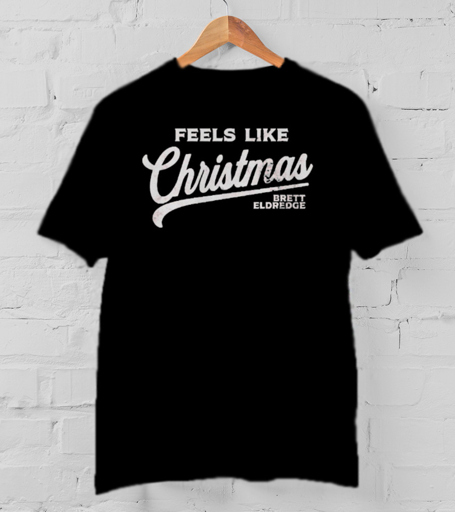 Feels Like Christmas Brett Eldredge Holiday Theme T-Shirt