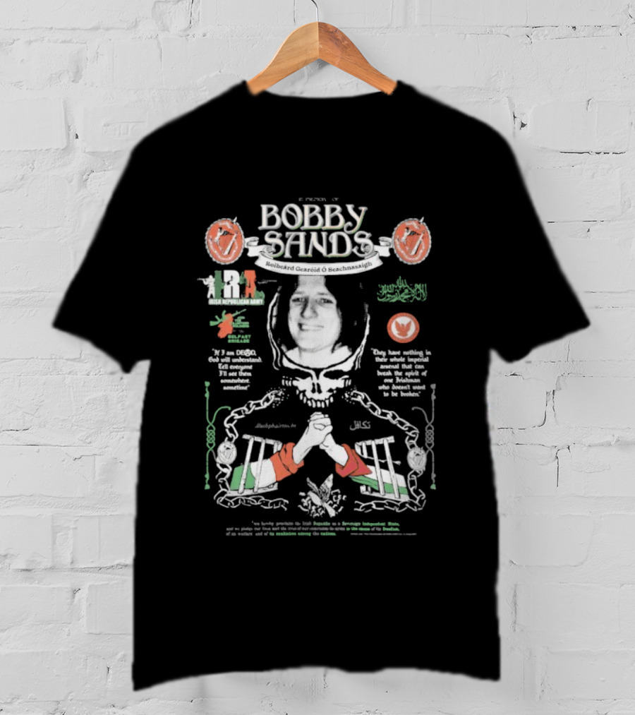 In Memory Of Bobby Sands Grateful Dead March Anthem Long Live The IRA T-Shirt