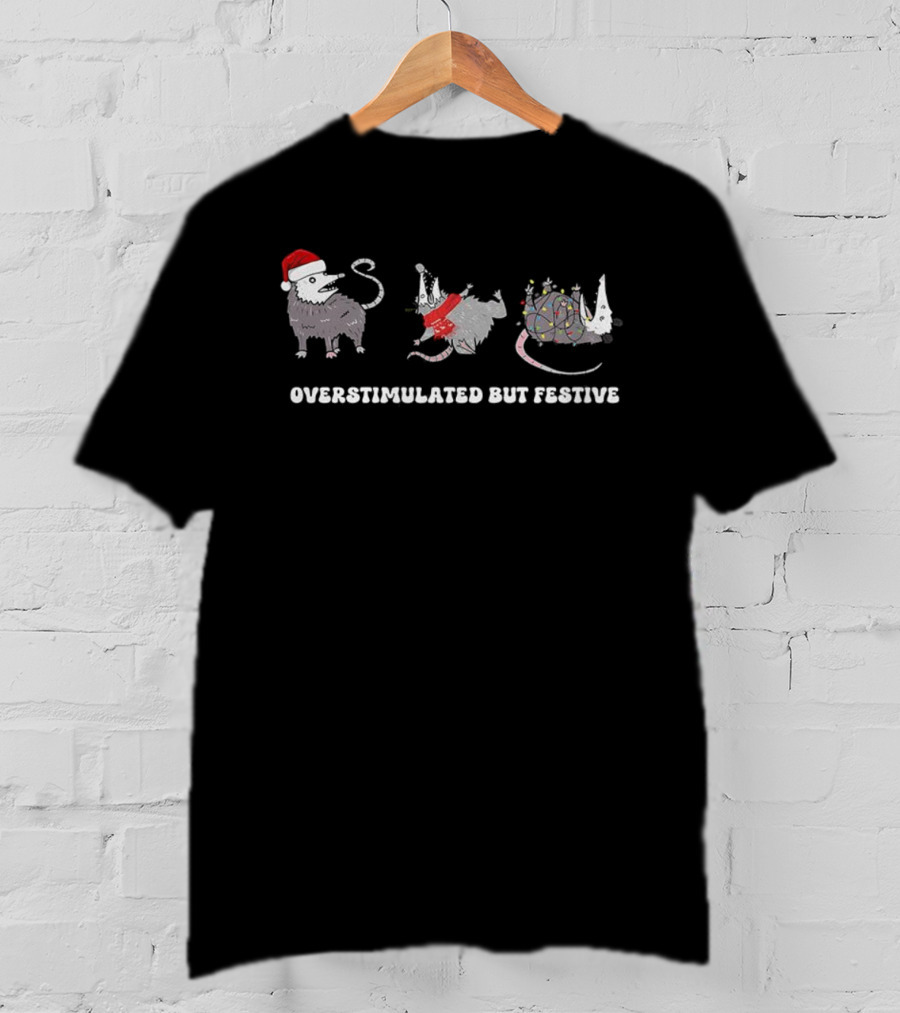 Overstimulated But Festive Christmas Possums With Santa Hats And Holiday Lights T-Shirt