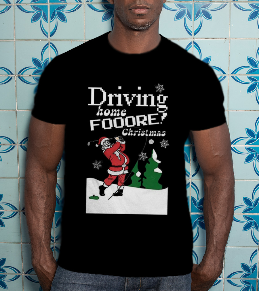 Driving Home Fooore Christmas Funny Santa Golf Xmas T-Shirt