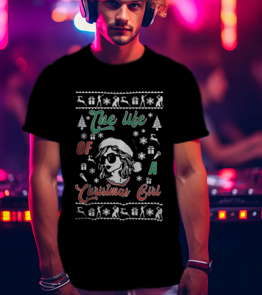 Merry Christmas 2025 The Life Of A Christmas Girl Taylor T-Shirt