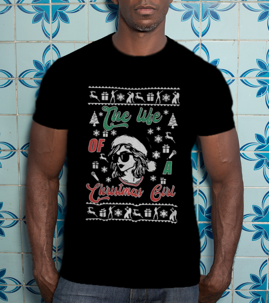 Merry Christmas 2025 The Life Of A Christmas Girl Taylor T-Shirt