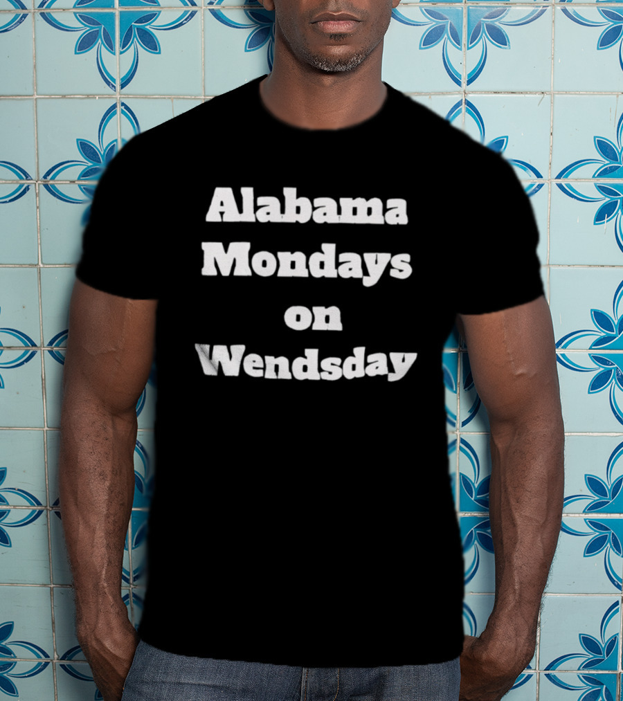 Alabama Mondays On Wednesday White Text T-Shirt
