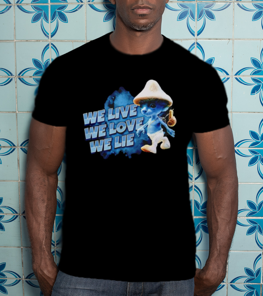We Live We Love We Lie Blue Smurf Cat T-Shirt