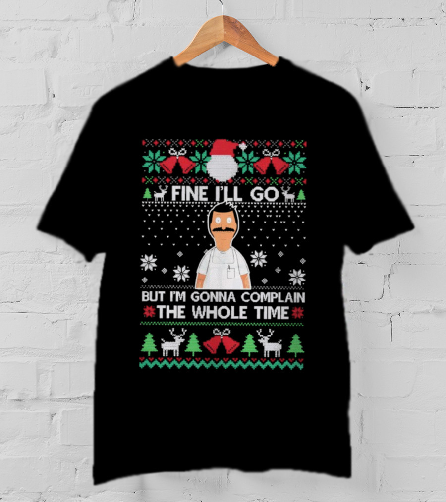 Fine I’ll Go But I’m Gonna Complain The Whole Time Ugly Christmas Santa Reindeer Pattern T-Shirt
