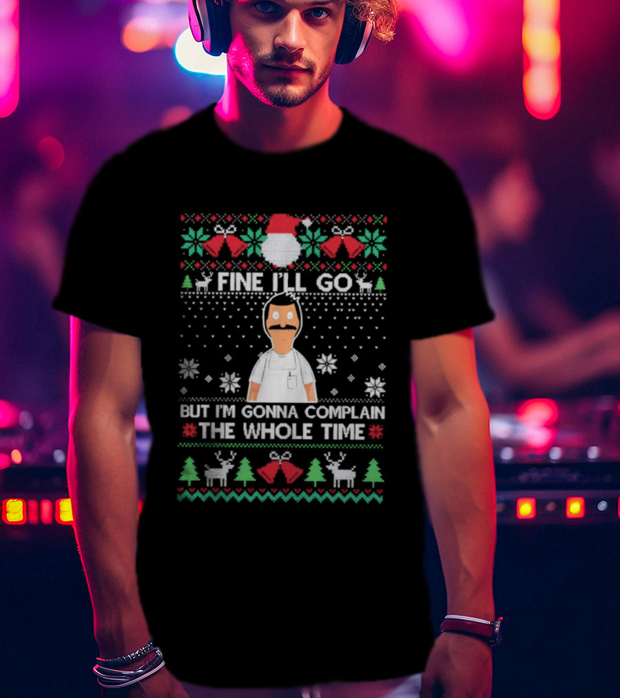 Fine I’ll Go But I’m Gonna Complain The Whole Time Ugly Christmas Santa Reindeer Pattern T-Shirt