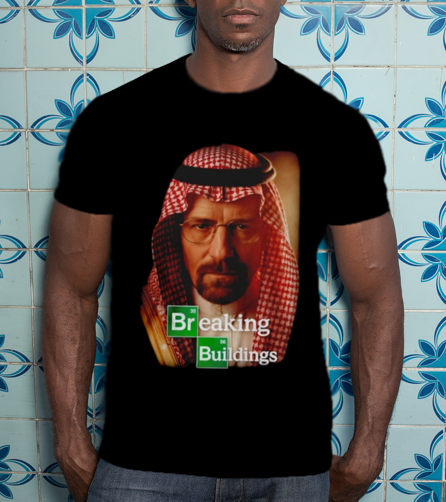 Breaking Buildings Heisenberg Middle Eastern Style T-Shirt
