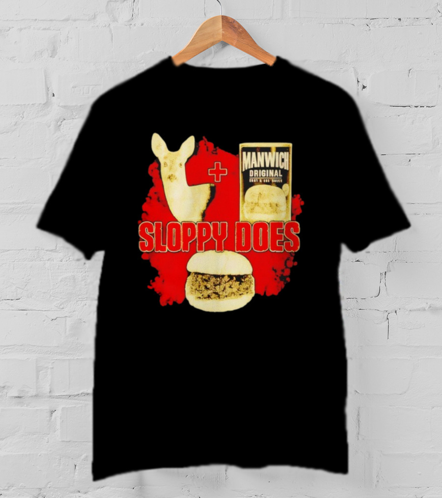 Deer Manwich Original Sloppy Does Funny Parody T-Shirt