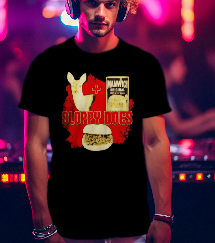 Deer Manwich Original Sloppy Does Funny Parody T-Shirt