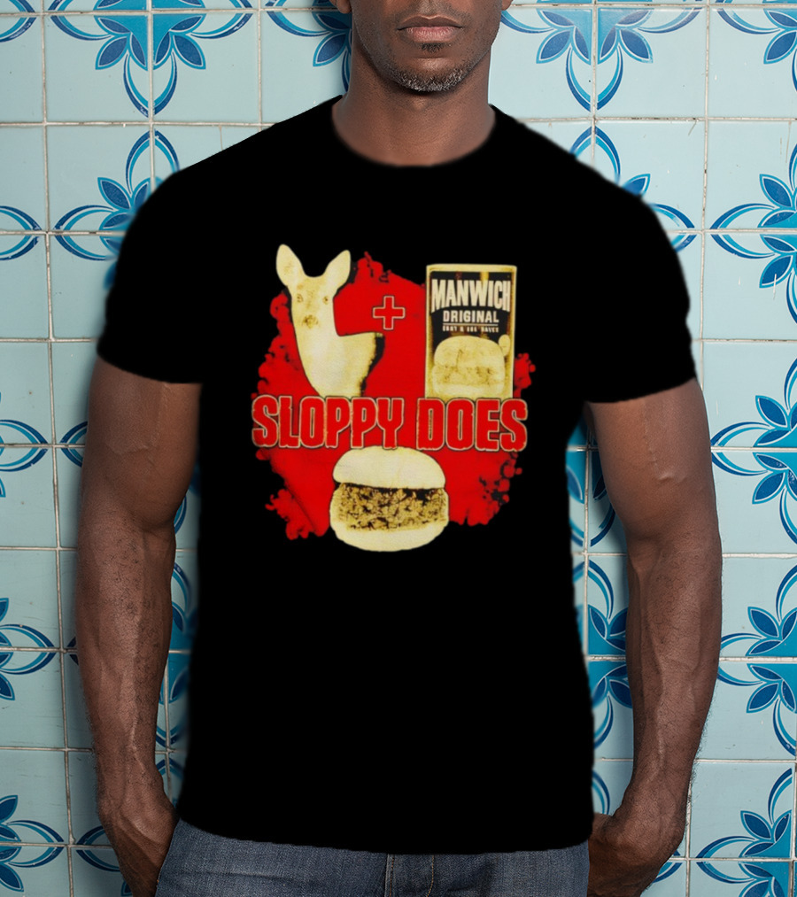 Deer Manwich Original Sloppy Does Funny Parody T-Shirt
