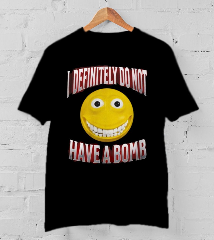 I Definitely Do Not Have A Bomb Yellow Smiley Face T-Shirt