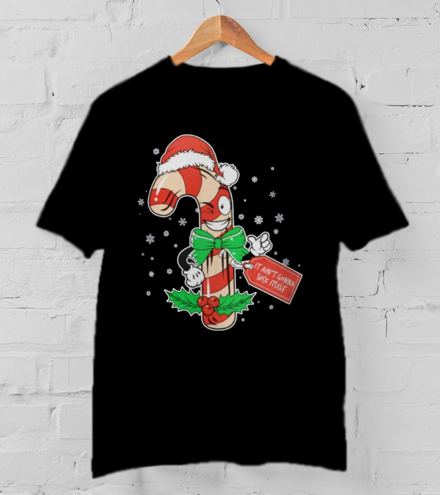 Cheeky Christmas Candy Cane Santa Hat It Ain’t Gonna Suck Itself T-Shirt