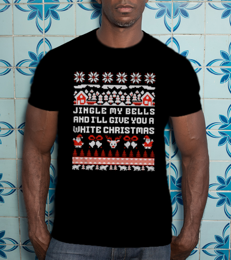 Jingle My Bells Ugly Christmas Sweater Santa Reindeer Festive Holiday T-Shirt