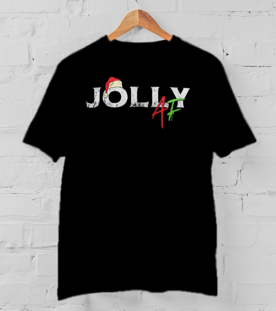 Jolly AF Christmas Santa Hat Red Green Festive Humor T-Shirt
