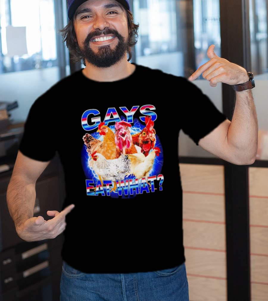 Gay Chicken Gays Eat What Vibrant Rooster Humor T-Shirt