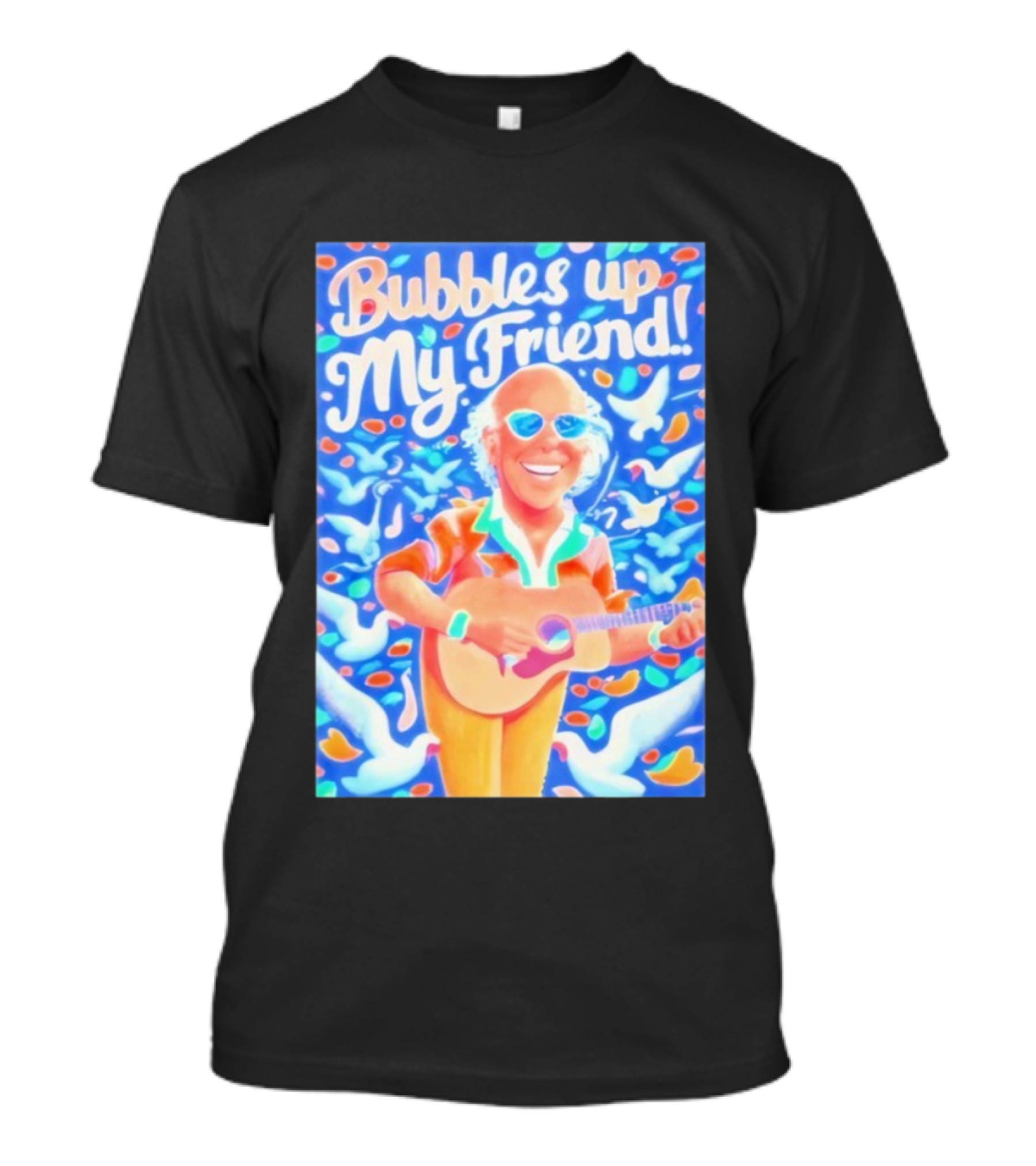 Bubbles Up My Friend Guitarist With Sunglasses And Doves T-Shirt