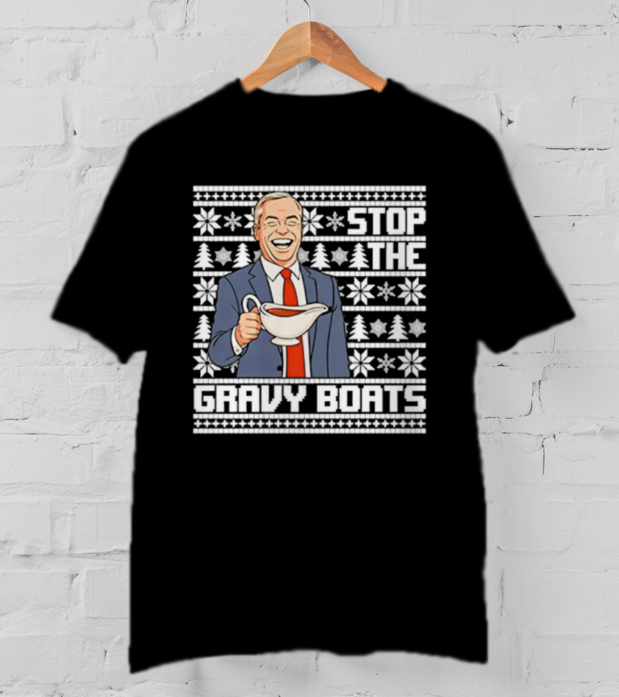 Nigel Farage Stop The Gravy Boats Ugly Christmas Sweater Party Humor T-Shirt