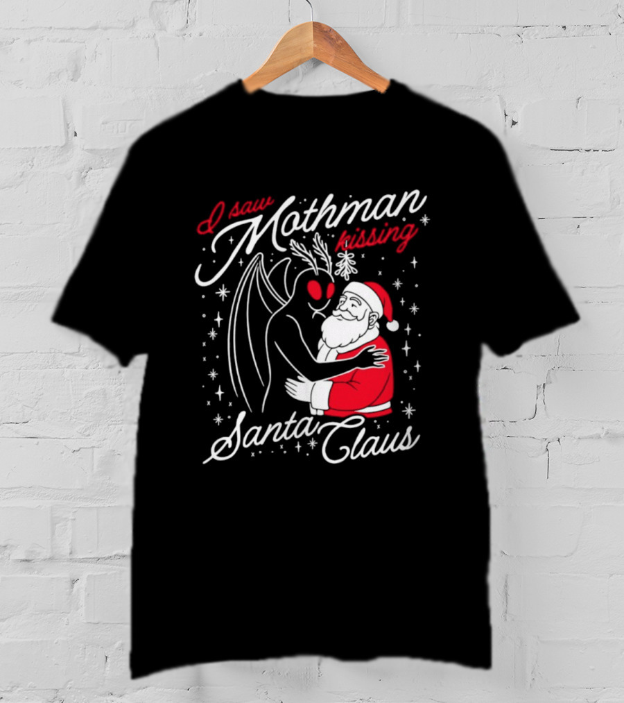 I Saw Mothman Kissing Santa Claus Christmas Holiday T-Shirt