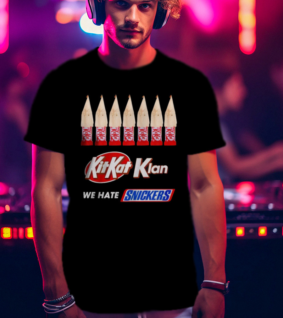 Kit Kat Klan We Hate Snickers T-Shirt